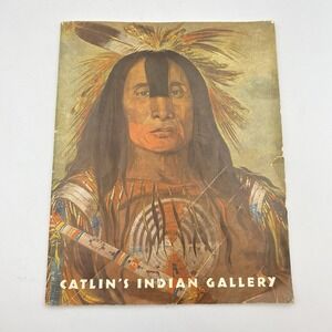 Catlin's‎ Indian Gallery Paperback  1965 Published by the Smithsonian